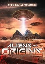 Watch Pyramid World: Aliens and Origins Sockshare