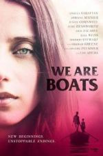 Watch We Are Boats Afdah