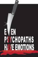 Watch Even Psychopaths Have Emotions Afdah