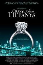 Watch Crazy About Tiffany's Afdah