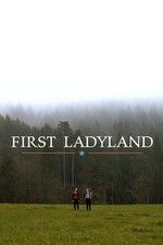 Watch First Ladyland Afdah