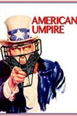Watch American Umpire Afdah