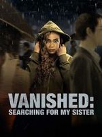 Watch Vanished: Searching for My Sister Afdah