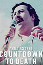 Watch Pablo Escobar: Countdown to Death Afdah
