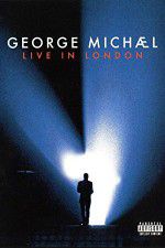 Watch George Michael: Live in London Afdah