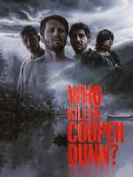Watch Who Killed Cooper Dunn? Afdah