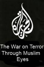 Watch The War on Terror Through Muslim Eyes Afdah