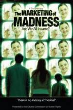 Watch The Marketing of Madness - Are We All Insane? Afdah