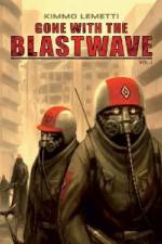 Watch Gone With The Blastwave Afdah