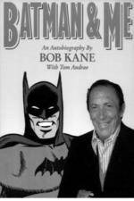 Watch Batman and Me: A Devotion to Destiny, the Bob Kane Story Afdah