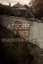 Watch A Secret Buried The Mother and Baby Scandal Afdah
