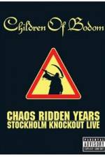 Watch Children of Bodom: Chaos Ridden Years/Stockholm Knockout Live Afdah