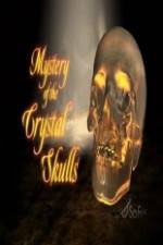 Watch Mystery of the Crystal Skulls Afdah