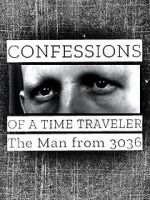 Watch Confessions of a Time Traveler - The Man from 3036 Afdah