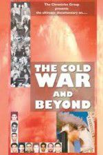 Watch The Cold War and Beyond Afdah