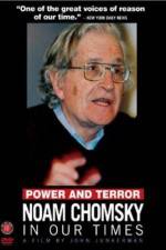 Watch Power and Terror Noam Chomsky in Our Times Afdah