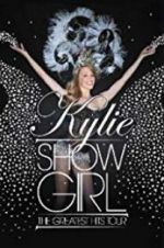 Watch Kylie \'Showgirl\': The Greatest Hits Tour Afdah