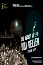 Watch The Secret Life Of Uri Geller Afdah