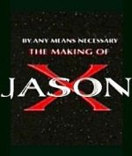 Watch By Any Means Necessary: The Making of \'Jason X\' Afdah