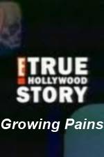 Watch E True Hollywood Story -  Growing Pains Afdah