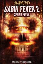 Watch Cabin Fever 2 Spring Fever Afdah