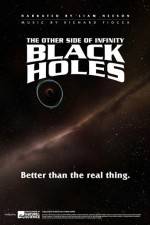Watch Black Holes: The Other Side of Infinity Afdah