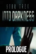 Watch Star Trek Into Darkness Prologue Afdah