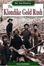 Watch The Klondike Gold Rush Afdah
