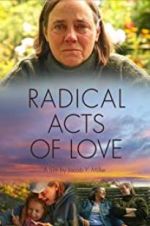 Watch Radical Acts of Love Afdah