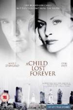 Watch A Child Lost Forever The Jerry Sherwood Story Afdah