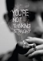 Watch You\'re Not Thinking Straight Afdah