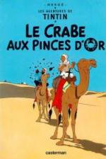 Watch Les aventures de Tintin Le crabe aux pinces d'or 1 Afdah