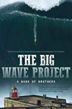Watch The Big Wave Project Afdah