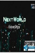 Watch Discovery Channel Next World Future Ships Afdah