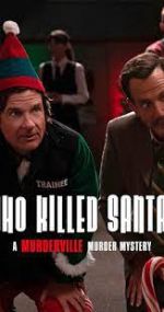 Watch Who Killed Santa? A Murderville Murder Mystery Afdah