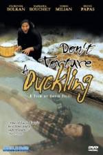 Watch Don't Torture a Duckling Afdah