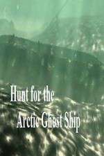 Watch Hunt for the Arctic Ghost Ship Afdah