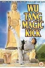 Watch Wu Tang Magic Kick Afdah