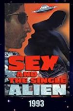 Watch Sex and the Single Alien Afdah