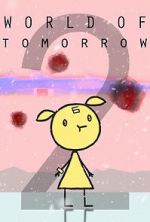 Watch World of Tomorrow Episode Two: The Burden of Other People\'s Thoughts Afdah