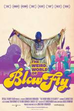 Watch The Weird World of Blowfly Afdah