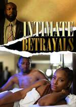 Watch Intimate Betrayals Afdah