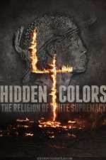 Watch Hidden Colors 4: The Religion of White Supremacy Afdah