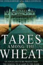 Watch Tares Among the Wheat: Sequel to a Lamp in the Dark Afdah