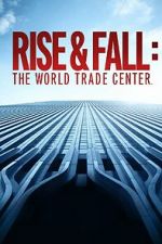 Watch Rise and Fall: The World Trade Center Afdah