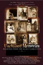 Watch Unchained Memories Readings from the Slave Narratives Afdah