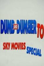 Watch Dumb And Dumber To: Sky Movies Special Afdah