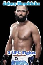 Watch Johny Hendricks 3 UFC Fights Afdah
