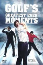 Watch Golfs Greatest Ever Moments Vol 1 Afdah
