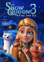 Watch The Snow Queen 3: Fire and Ice Afdah
